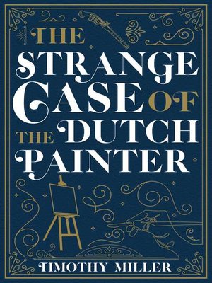 cover image of The Strange Case of the Dutch Painter
